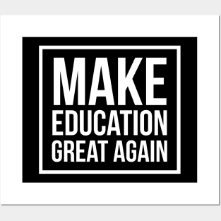 Make Education Great Again Posters and Art